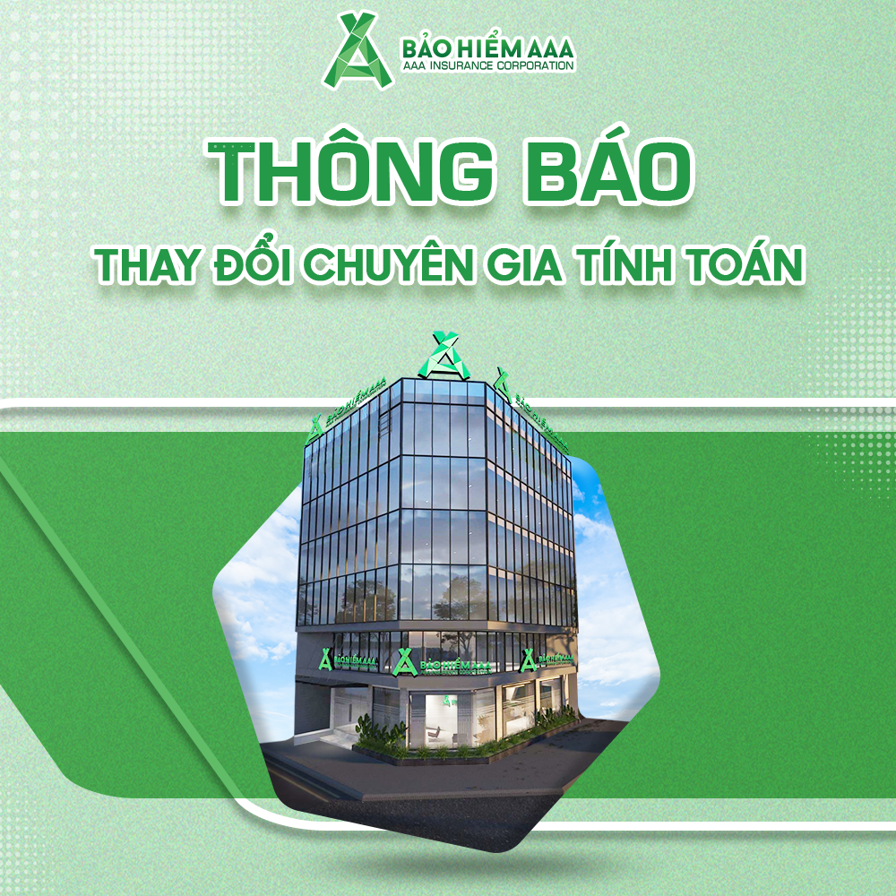 THÔNG BÁO THAY ĐỔI NHÂN SỰ - CHUYÊN GIA TÍNH TOÁN TỔNG CÔNG TY CỔ PHẦN BẢO HIỂM AAA